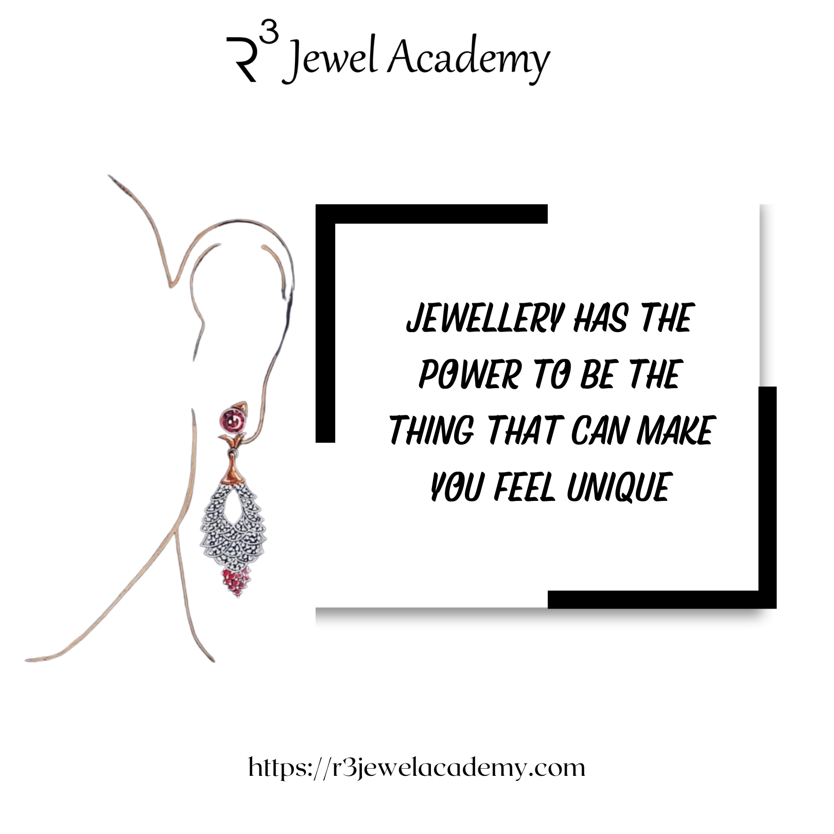Jewellery has the power to be the thing that can make you feel unique - R3 Jewel Academy Quote